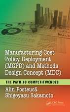 Manufacturing Cost Policy Deployment (MCPD) and Methods Design Concept (MDC): The Path to Competitiveness