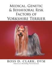 Medical, Genetic & Behavioral Risk Factors of Yorkshire Terrier