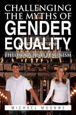 CHALLENGING THE MYTHS OF GENDER EQUALITY