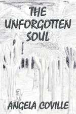 The Unforgotten Soul