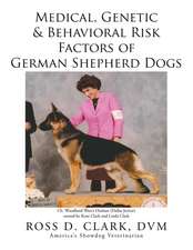 Medical, Genetic & Behavioral Risk Factors of German Shepherd Dogs