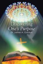 Gordon, J: Discovering One's Purpose