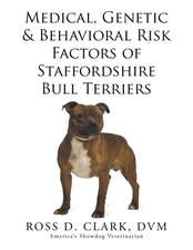 Medical, Genetic & Behavioral Risk Factors of Staffordshire Bull Terriers