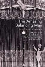 The Amazing Balancing Man