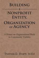 Building a Nonprofit Entity, Organization or Agency