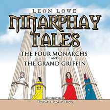 Ninarphay Tales the Four Monarchs and the Grand Griffin