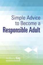 Simple Advice to Become a Responsible Adult