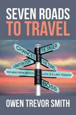 Seven Roads to Travel