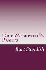 Dick Merriwell?s Pranks