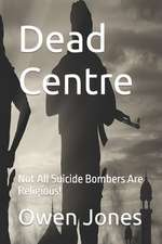 Dead Centre