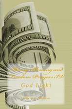 Money Blessing and Freedom Prayers IV