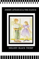 Jimmy Attaway and the Dance