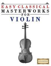 Easy Classical Masterworks for Violin