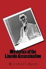 Mysteries of the Lincoln Assassination