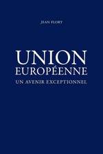 Union Europeenne, Un Avenir Exceptionnel