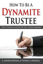 How to Be a Dynamite Trustee