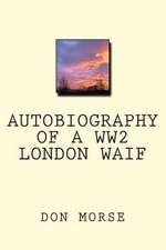 Autobiography of a Ww2 London Waif