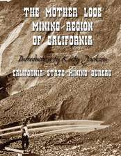 The Mother Lode Mining Region of California