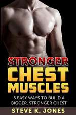 Stronger Chest Muscles