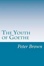 The Youth of Goethe