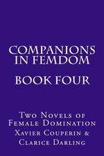 Companions in Femdom - Book Four