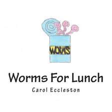 Worms for Lunch