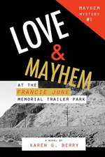 Love and Mayhem at the Francie June Memorial Trailer Park