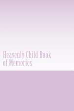 Heavenly Child Book of Memories