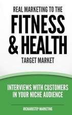 Real Marketing to the Fitness & Health Target Market