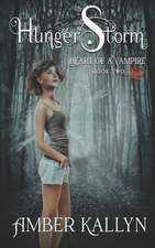 Hungerstorm (Heart of a Vampire, Book 2)