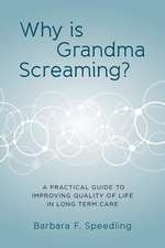 Why Is Grandma Screaming?