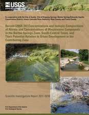 Recent (2008?10) Concentrations and Isotopic Compositions of Nitrate and Concentrations of Wastewater Compounds in the Barton Springs Zone, South-Cent