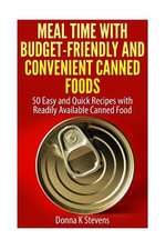 Meal Time with Budget-Friendly and Convenient Canned Foods