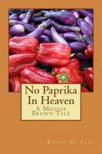 No Paprika in Heaven