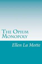 The Opium Monopoly