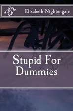 Stupid for Dummies