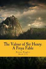 The Valour of Sir Henry