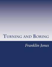 Turning and Boring