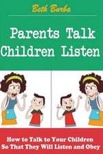 Parents Talk, Children Listen