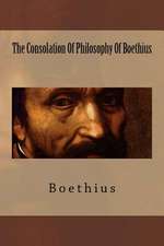 The Consolation of Philosophy of Boethius