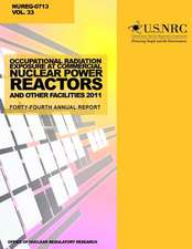 Occupational Radiation Exposure at Commercial Nuclear Power Reactors and Other Facilities 2011