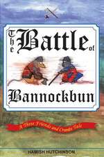 The Battle of Bannockbun