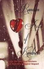 Random Acts of Kindness (a Rock & Roll Saved My Soul Anthology)