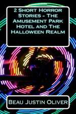 2 Short Horror Stories - The Amusement Park Hotel and the Halloween Realm