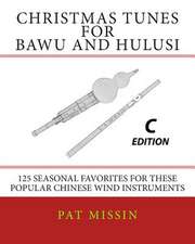 Christmas Tunes for Bawu and Hulusi - C Edition