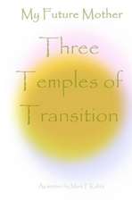 Three Temples of Transition