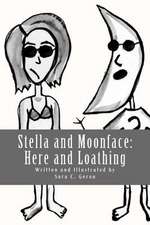 Stella and Moonface