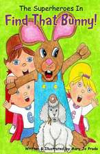 The Superheroes in Find That Bunny