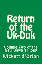 Return of the UK-Duk