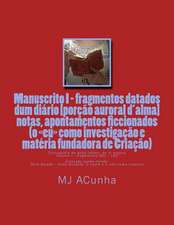 Manuscrito I - Fragmentos Datados Dum Diario